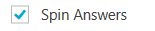 7. Spin Answers Checkbox