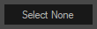 4. Select None Button
